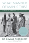 What Manner of Man Is This? : The Duke of Windsor's Years in the Bahamas - Book