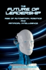 The Future of Leadership : Rise of Automation - Book