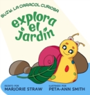 Suzy La Caracol Curiosa : Explora El Jardin - Book