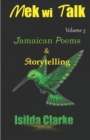 Mek Wi Talk : Jamaican Poems and Storytelling - Book