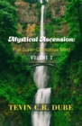 Mystical Ascension : The Super-Conscious Mind Volume 3 - Book