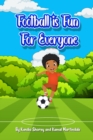 Football is Fun for Everyone - Book