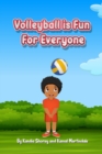 Volleyball is Fun for Everyone - Book