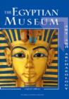 The Egyptian Museum in Cairo : A Walk Through the Alleys of Ancient Egypt - Book