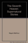 The Seventh Heaven : Supernatural Stories - Book