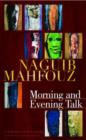 Morning and Evening Talk : A Modern Arabic Novel - Book