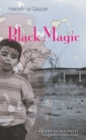 Black Magic : A Modern Arabic Novel - Book