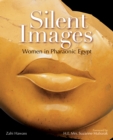 Silent Images : Women in Pharaonic Egypt - Book