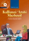 Kallimni ‘Arabi Mazboot : An Early Advanced Course in Spoken Egyptian Arabic 4 - Book