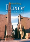 Luxor Illustrated, Revised and Updated : With Aswan, Abu Simbel, and the Nile - Book