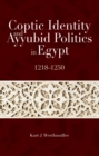 Coptic Identity and Ayyubid Politics in Egypt 1218-1250 - Book