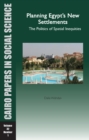 Planning Egypt's New Settlements : The Politics of Spatial Inequities - Book