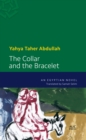 The Collar and the Bracelet : An Egyptian Novel - Book