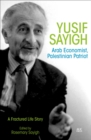 Yusif Sayigh : Arab Economist, Palestinian Patriot - Book