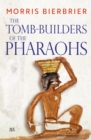 The Tomb-Builders of the Pharaohs - Book
