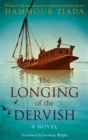 The Longing of the Dervish : A Novel - Book