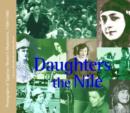 Daughters of the Nile : Photographs of Egyptian Women's Movements, 1900-1960 - Book