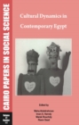 Cultural Dynamics in Contemporary Egypt : Cairo Papers in Social Science Vol. 27, No. 1/2 - Book