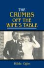 The Crumbs Off the Wife's Table - Book
