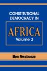 Constitutional Democracy in Africa. Vol. 3. the Pillars Supporting Constitutional Democracy - Book