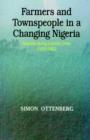 Farmers and Townspeople in a Changing Nigeria : Abakaliki During Colonial Times (1905-1960) - Book