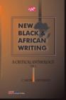 New Black and African Writing. a Critical Anthology Vol. 1 - Book