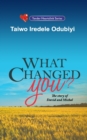 What Changed You? - Book