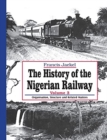 The History of the Nigerian Railway. Vol 3 : Organisation, Structure and Related Matters - Book