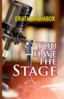 You Have the Stage - Book