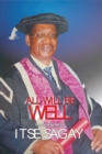 All Will Be Well : The Autobiography of Itsejuwa Sagay - Book