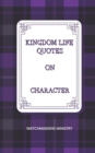 Kingdom Life Quotes on Character - Book