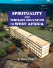 Spirituality and Tertiary Education in West Africa - Book