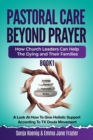 Pastoral Care Beyond Prayer : How Church Leaders Can Help The Dying and Their Families - eBook