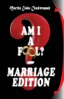 Am I a Fool? - Marriage Edition - Book