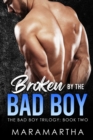 Broken By The Bad Boy - Book