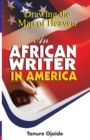 Drawing the Map of Heaven. an African Writer in America - Book