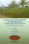 Olomu and Development of Urhoboland and Western Niger Delta. Ancient and Modern Versions - Book