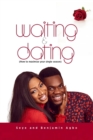 Waiting And Dating : How To Maximize Your Single Season - Book