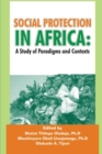 Social Protection in Africa : A Study of Paradigms and Contexts - Book