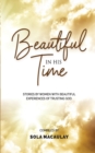 Beautiful in His Time : Stories by women with beautiful experience of trusting God - Book
