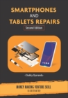 Smartphones and Tablets Repairs : Money Making Venture Skill - Book