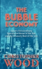 The Bubble Economy : Japan's Extraordinary Speculative Boom of the '80s and the Dramatic Bust of the '90s - Book