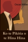 Ko Te Pikitia O Te Hina Hina : The Picture of Dorian Gray, Maori Edition - Book
