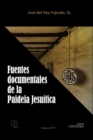 Fuentes Documentales de la Paideia Jesuitica - Book