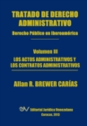 Tratado de Derecho Administrativo. Tomo III. Los Actos Administrativos y Los Contratos Administrativos - Book