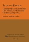 Judicial Review. Comparative Constitutional Law Essays, Lectures and Courses (1985-2011) - Book