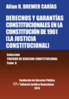 Derechos y Garantias Constitucionales En La Constitucion de 1961 (La Justicia Constitucional), Coleccion Tratado de Derecho Constitucional, Tomo V - Book