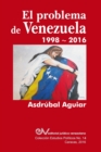 El Problema de Venezuela 1998-2016 - Book