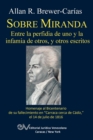 SOBRE MIRANDA, ENTRE LA PERFIDIA DE UNO Y LA INFAMIA DE OTROS, Y OTROS ESCRITOS. Primera edicion - Book