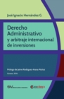 Derecho Administrativo y Arbitraje Internacional de Inversiones - Book